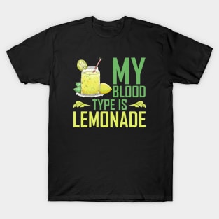 My Blood Type Is Lemonade T-Shirt